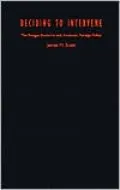 Deciding to Intervene: The Reagan Doctrine and American Foreign Policy