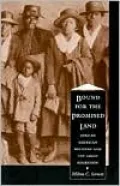 Bound For the Promised Land: African American Religion and the Great Migration