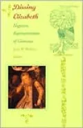 Dissing Elizabeth: Negative Representations of Gloriana