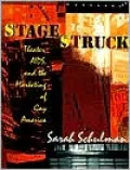 Stagestruck: Theater, AIDS, and the Marketing of Gay America