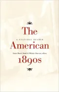 The American 1890s: A Cultural Reader