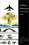 Perilous Memories: The Asia-Pacific War(s)