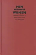 Men Without Women: Masculinity and Revolution in Russian Fiction, 1917-1929