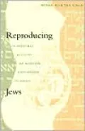Reproducing Jews: A Cultural Account of Assisted Conception in Israel