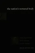 The Nation's Tortured Body: Violence, Representation, and the Formation of a Sikh Diaspora