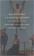 Religions/Globalizations: Theories and Cases