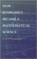 How Economics Became a Mathematical Science