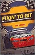 Fixin' to Git: One Fan's Love Affair with NASCAR's Winston Cup