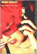 Mobile Cultures: New Media in Queer Asia