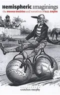 Hemispheric Imaginings: The Monroe Doctrine and Narratives of U. S. Empire