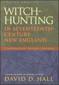 Witch-Hunting in Seventeenth-Century New England A Documentary History, 1638-1693