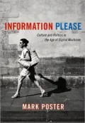Information Please: Culture and Politics in the Age of Digital Machines