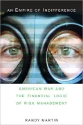 An Empire of Indifference: American War and the Financial Logic of Risk Management