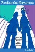 Finding the Movement: Sexuality, Contested Space, and Feminist Activism