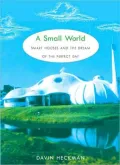 A Small World: Smart Houses and the Dream of the Perfect Day