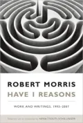Have I Reasons: Work and Writings, 1993-2007