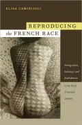 Embodying the French Race: Immigration, Intimacy, and Embodiment in the Early Twentieth Century