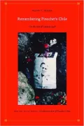 Remembering Pinochet's Chile: On the Eve of London 1998