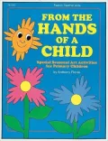 From The Hands of Child: Special Seasonal Art Activities for Primary Children