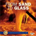 From Sand to Glass