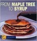 From Maple Tree to Syrup (Start to Finish Series)