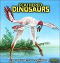 Feathered Dinosaurs (Meet the Dinosaurs Series)