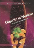 Objects in Motion: Principles of Classical Mechanics
