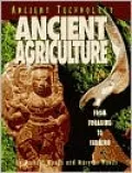 Ancient Agriculture: From Foraging to Farming