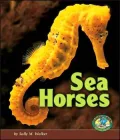 Sea Horses (Early Bird Nature Books Series)
