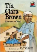 Tia Clara Brown / Aunt Clara Brown: Pionera Oficial