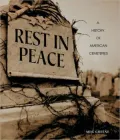 Rest in Peace: A History of American Cemeteries