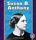 Susan B. Anthony: A Life Of Fairness
