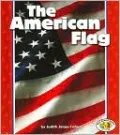 The American Flag (Pull Ahead Books - American Symbols Series)