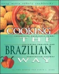 Cooking the Brazilian Way (Easy Menu Ethnic Cookbooks Series)