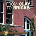 From Clay to Bricks