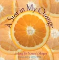 Star in My Orange: Looking for Nature's Shapes