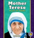 Mother Teresa: A Life of Caring