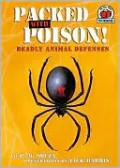 Packed with Poison!: Deadly Animal Defenses