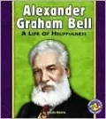 Alexander Graham Bell: A Life of Helpfulness