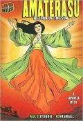Amaterasu: Return of the Sun, a Japanese Myth