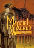 Maggie L. Walker: Pioneering Banker and Community Leader