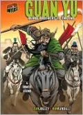 Guan Yu: Blood Brothers to the End: A Chinese Legend