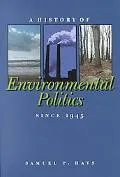 History of Environmental Politics Since 1945