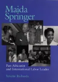 Maida Springer : Pan-Africanist and International Labor Leader