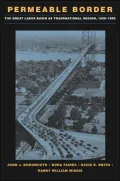 Permeable Border: The Great Lakes Basin as Transnational Region, 1650-1990
