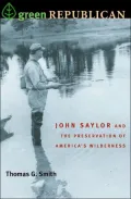 Green Republican: John Saylor and the Preservation of America's Wilderness