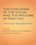 The Challenge of the Social and the Pressure of Practice: Science and Values Revisited