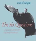 Six Questions: Acting Techniques for Dance Performance