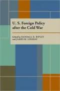 U. S. foreign policy after the Cold War