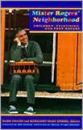 Mister Rogers Neighborhood: Children Television And Fred Rogers